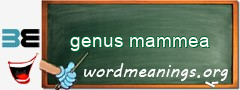 WordMeaning blackboard for genus mammea